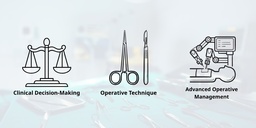 31 August 2026 - Clinical Decision-Making, Operative Technique, Advanced Operative Management